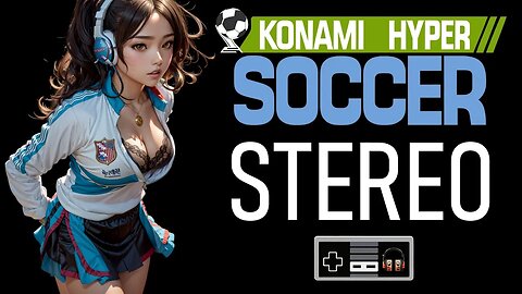 Konami Hyper Soccer NES Soundtrack | Stereo Remaster