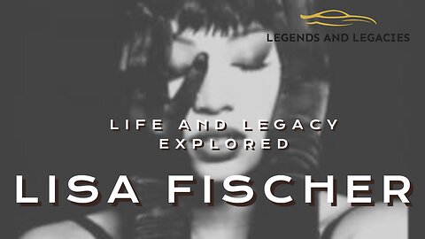 Lisa Fischer: Life and Legacy Explored