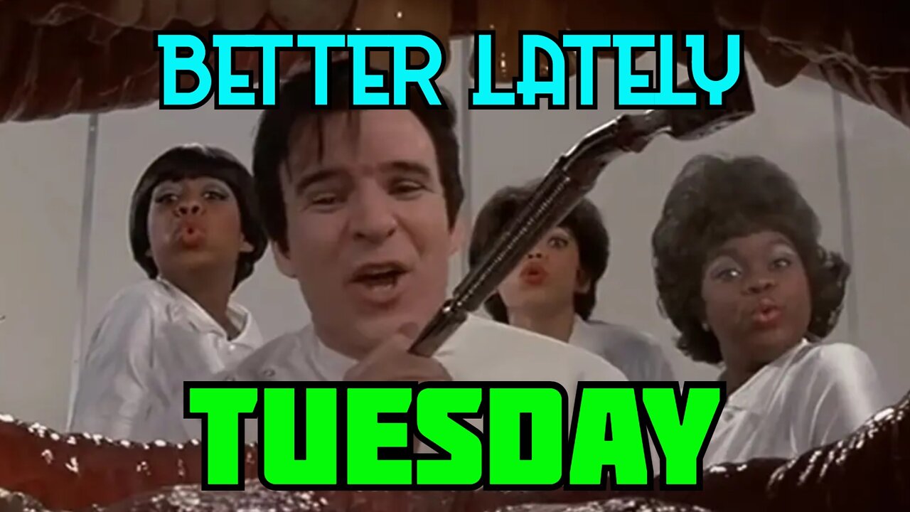 Better Lately - Tuesday