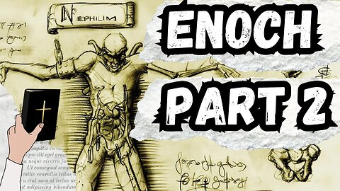 Enoch Bible Study Part 2 | Verse By Verse Deep Dive | Apocrypha