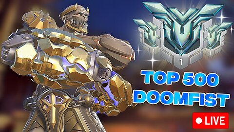 TOP500 DOOMFIST PLAYING RANKED 2-4-24