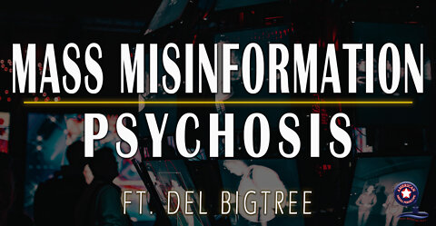 Mass Information Psychosis with Del Bigtree | Unrestricted Truths Ep. 47