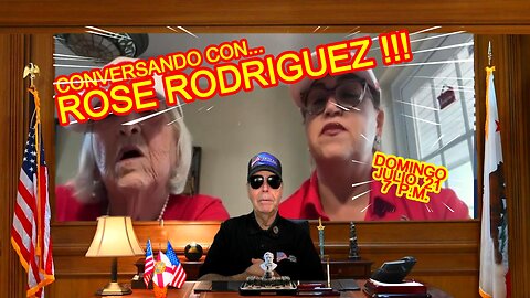 CONVERSANDO CON ROSE RODRIGUEZ - 07.21 - 7 PM