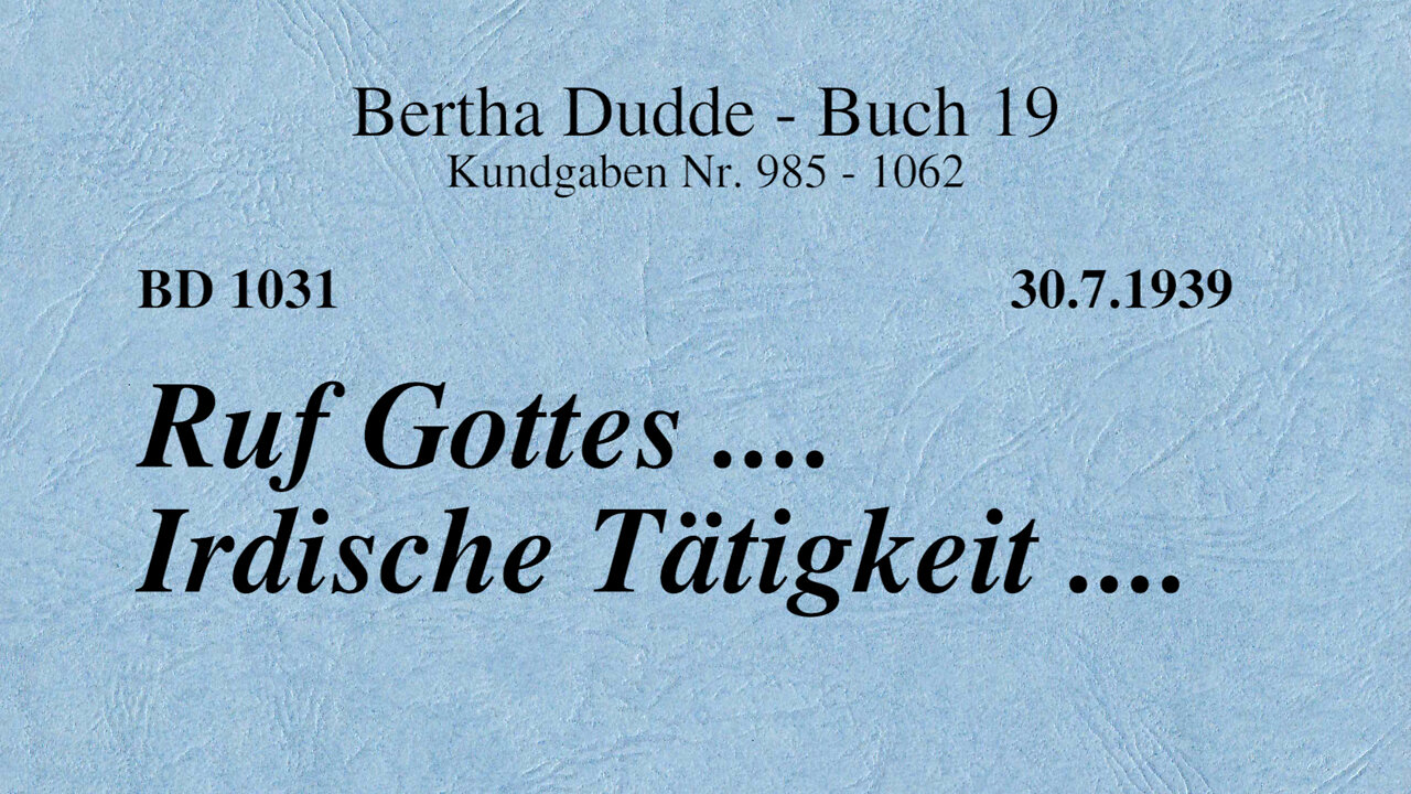 BD 1031 - RUF GOTTES .... IRDISCHE TÄTIGKEIT ....