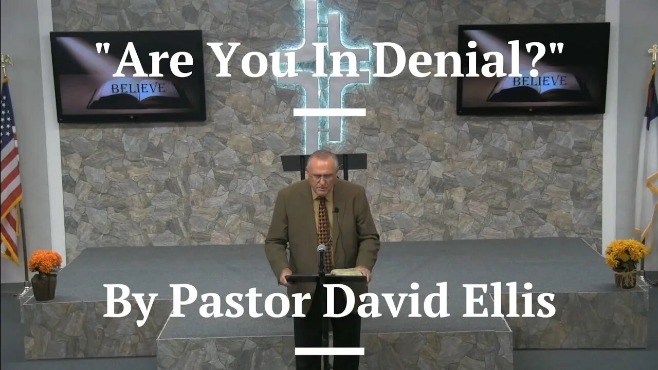 "Are You In Denial?" By Pastor David Ellis