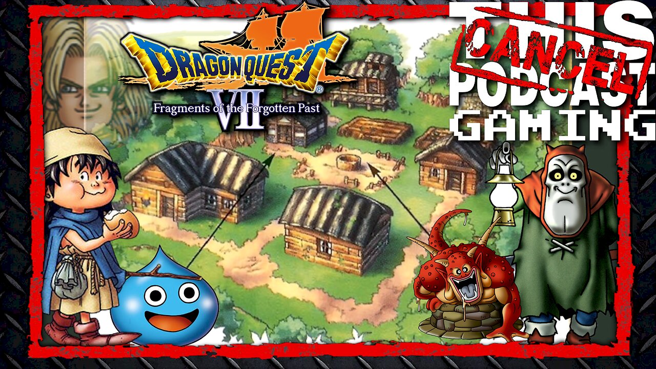 CTP Gaming: Dragon Quest VII (3DS) - Don't Talk to Strangers!