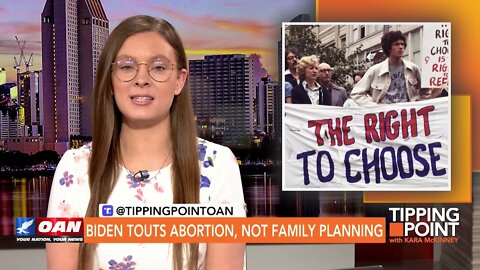 Tipping Point - Biden Touts Abortion, Not Family Planning