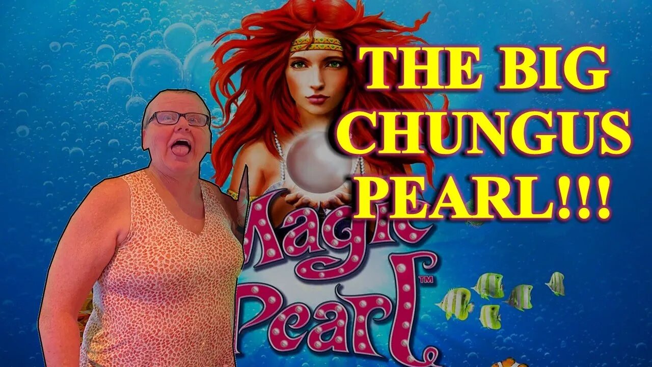 Slot Machine Play - Magic Pearl, Lightning Link - We Got the Big Chungus Pearl!!!