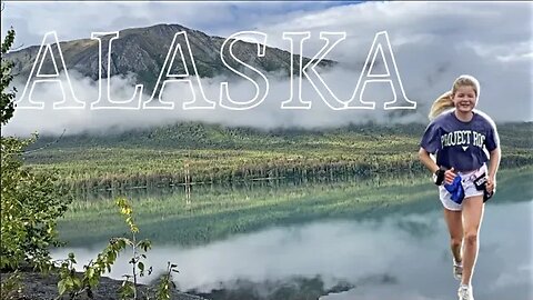 ALASKA pt. 1 || running, hiking, getting hit by a car, fishing, camping, family time