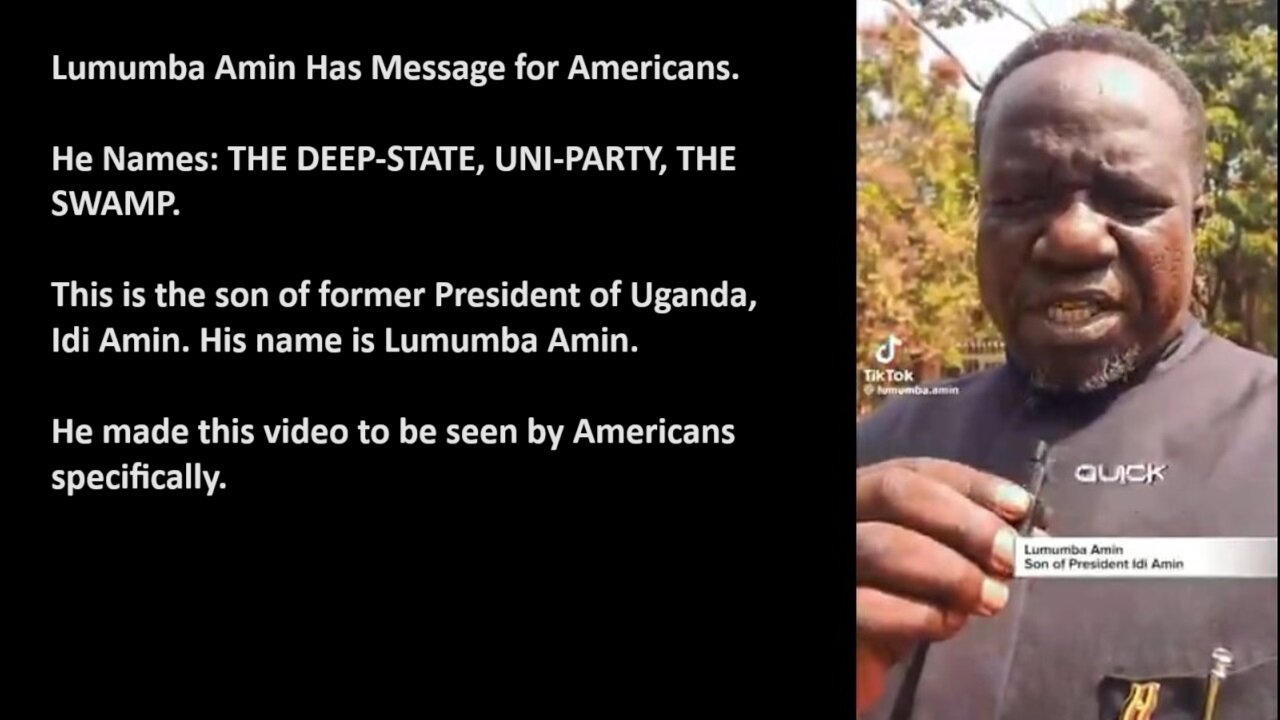 DAMN, Son of Idi Amin Has Message for Americans. He Names: THE DEEP-STATE, UNI-PARTY, THE SWAMP