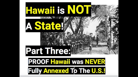 Hawai’i is not a State!