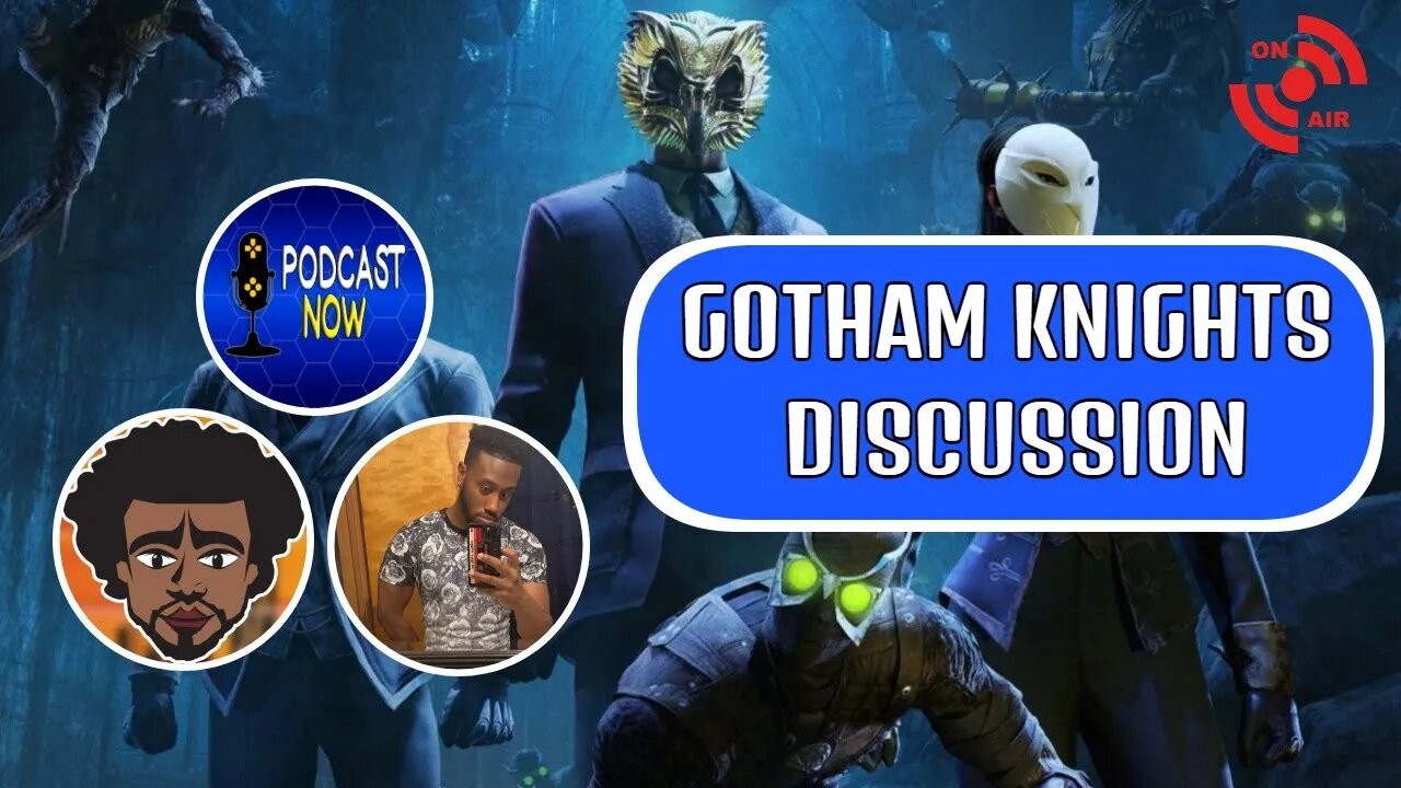 Let's Talk Gotham Knights 1 Week Later - WITH GUESTS!