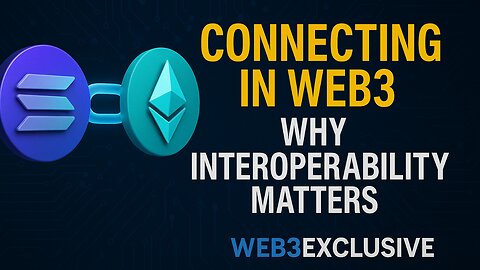 Why Interoperability is Key to Web3's Future – Bridging Decentralized Networks