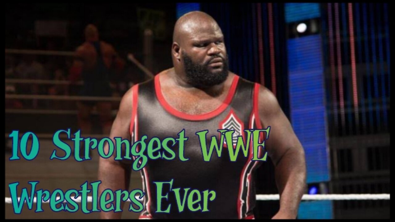 10 Strongest WWE Wrestlers Ever