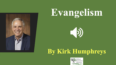 (Audio) Evangelism - Kirk Humphreys