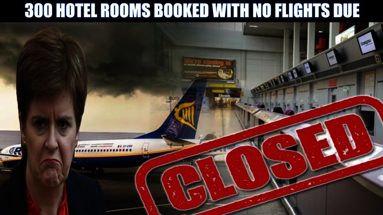 Incompetent SNP Book 300 Taxpayer Funded Hotel Rooms At Airport With No International Flights