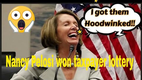 Nancy Pelosi got the millions won the taxpayer lottery