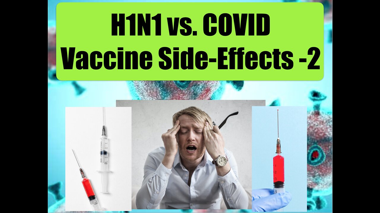 MUST WATCH! Official COVID vs H1N1 Vaccine Side Effects and Deaths - Part 2!