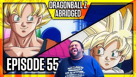 DBZ Abridged Ep 55 Reaction