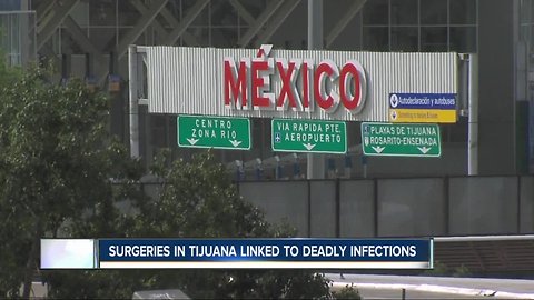 Surgeries in Tijuana tied to deadly bacterial infection