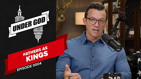 0004 | FATHERS AS KINGS