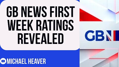 GB News First Week Ratings REVEALED - Solid Start!