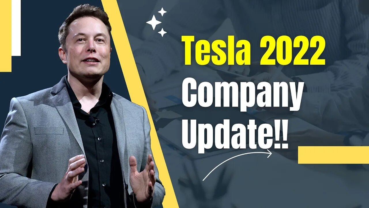 The Tesla 2022 Company Update