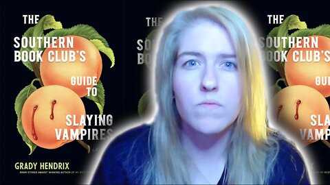 The Title Is A LIE | Southern Book Club's Guide to Vampire Slaying by Grady Hendrix [Review]