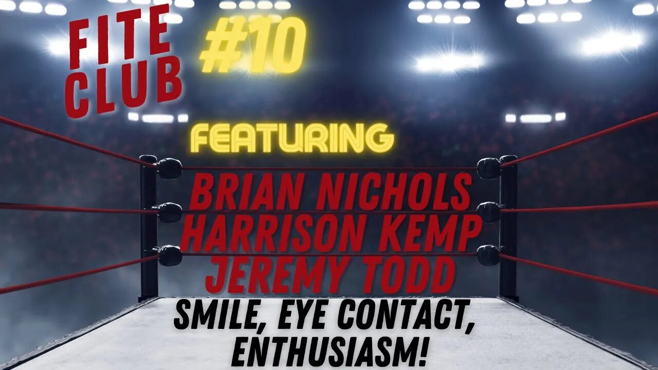 Fite Club: Smile, Eye Contact, Enthusiasm!