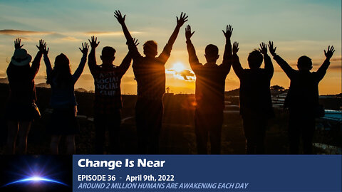 Episode 36 - Around 2 million humans are awakening each day