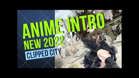New Anime Intro (4K) 2022!