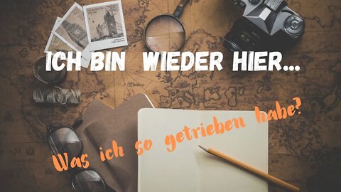 Ich bin wieder hier