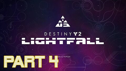 Destiny 2 LIGHTFALL Legendary Campaign (Part 4)