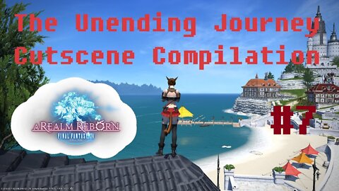 Final Fantasy XIV: The Unending Journey (PART 7) [Lv.7 The Scions of the Seventh Dawn]