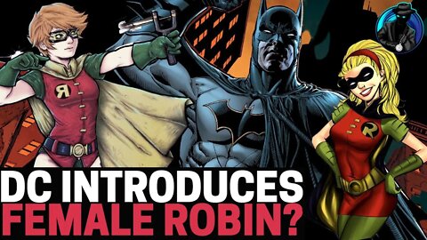 BATMAN Gets WOKE? New Batman Comic #119 Introduces FEMALE ROBIN! It's ACTUALLY INTERESTING!