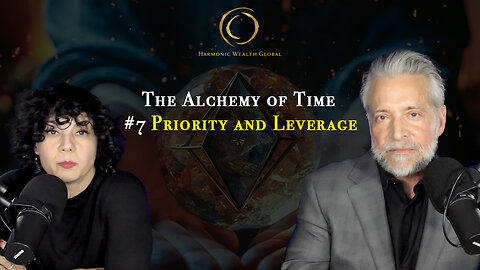 #98 - The Alchemy of Time #7 Priority and Leverage