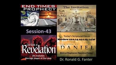 The Invitation - Marriage Supper of The Lamb Session 43 Dr. Ronald G. Fanter