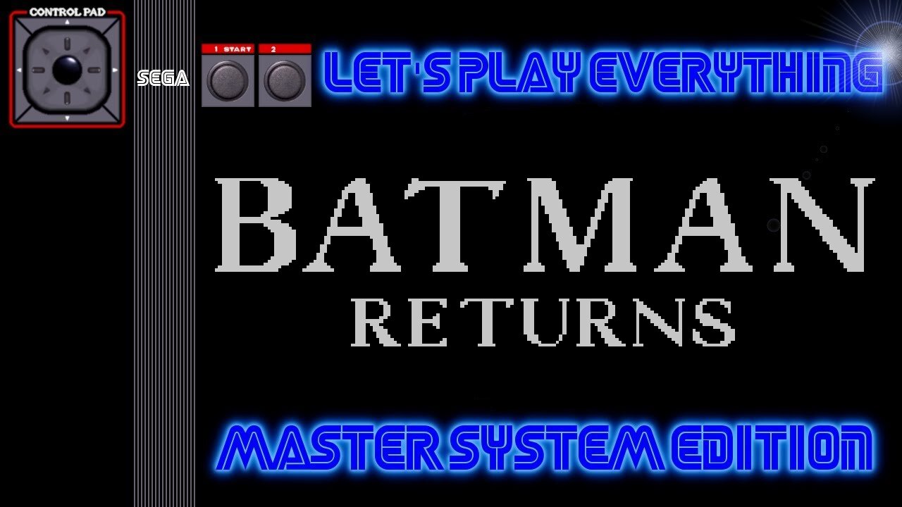 Let's Play Everything: Batman Returns (SMS)