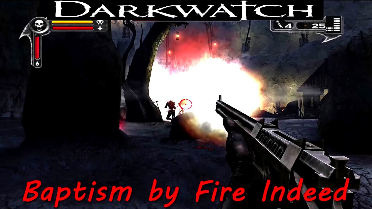 Darkwatch- PCSX2- 4k/60- No Commentary- Chapter 8: Baptism by Fire