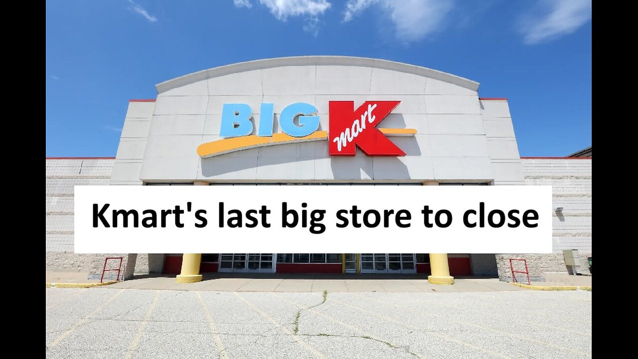 Kmart last big store closing