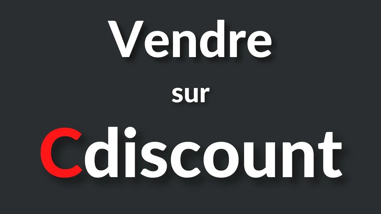 Comment Vendre sur Cdiscount ?
