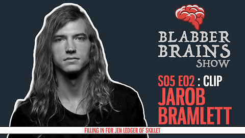 Blabber Brains Show - S05 E02 - Clip: Featuring Special Guest Jarob Bramlett of The Protest
