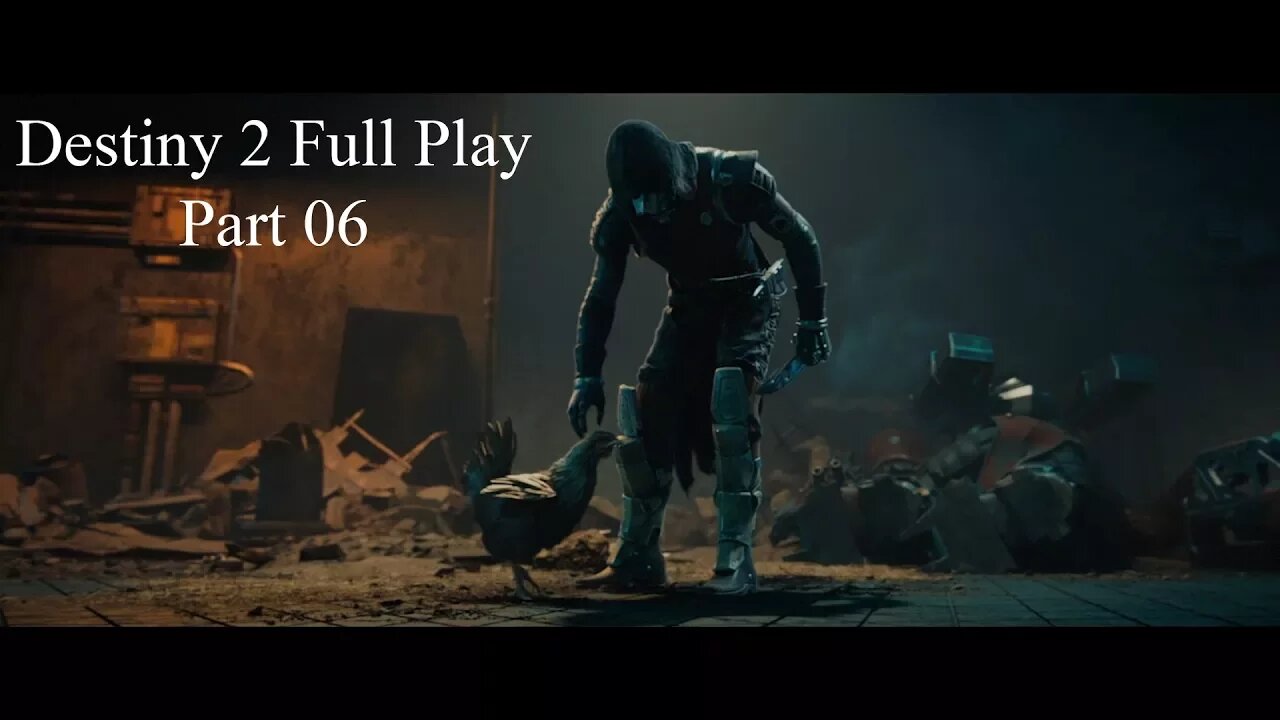 Destiny 2 Full Play Part 06
