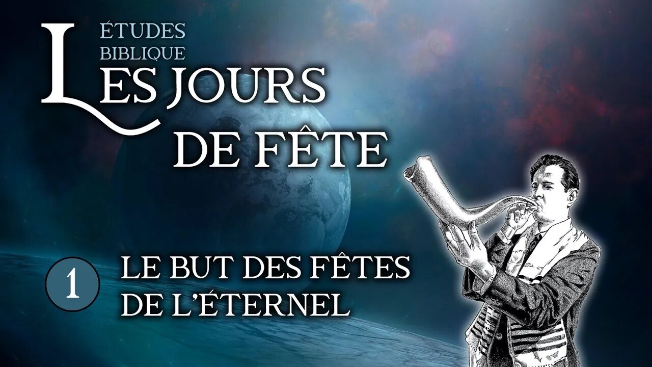 Les jours de fête #1 - Le but des fêtes de l'Éternel