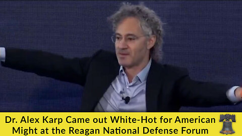 Dr. Alex Karp Came out White-Hot for American Might at the Reagan National Defense Forum