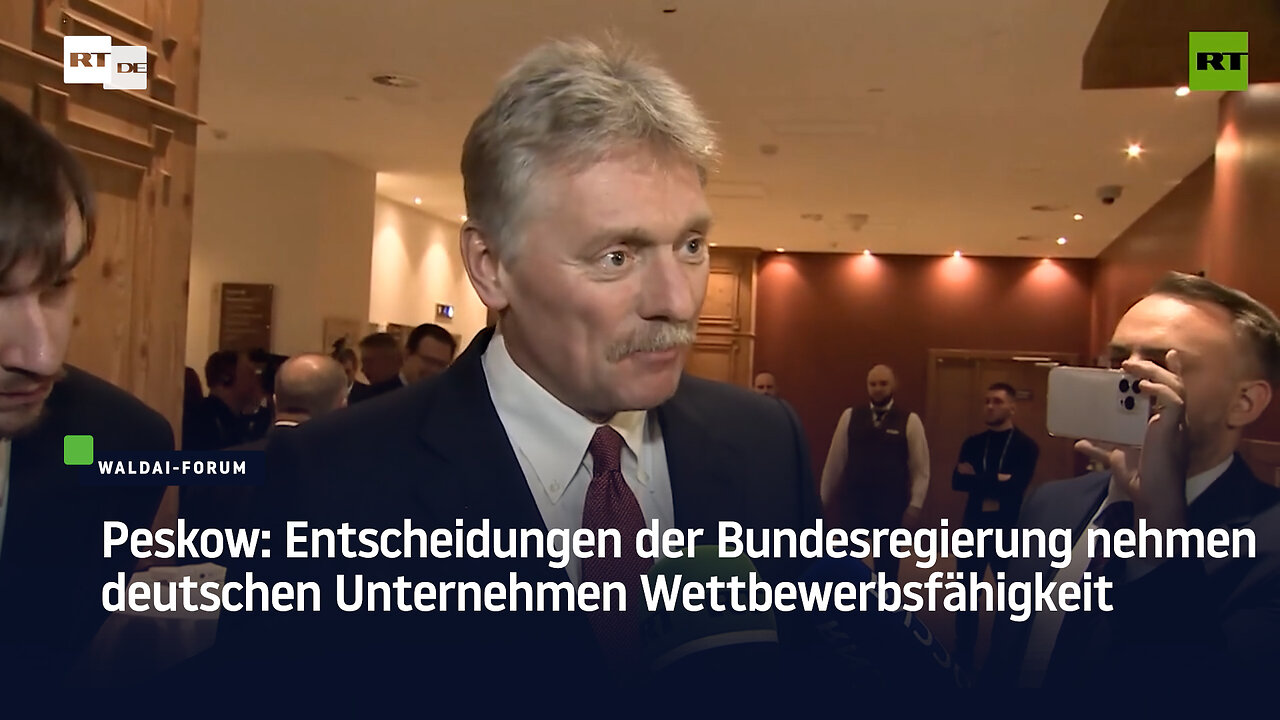 Peskow: Entscheidungen der Bundesregierung nehmen deutschen Unternehmen Wettbewerbsfähigkeit