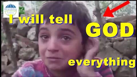 I will tell Allah everything - I will tell GOD everything