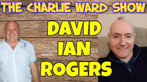 CONNECTING WITH CHARLIE AND OPENING THE DOOR OF THE TRUTH WITH DAVID IAN ROGERS & CHARLIE WARD