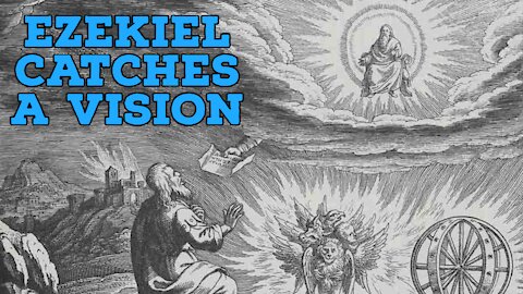 Ezekiel Catches a Vision