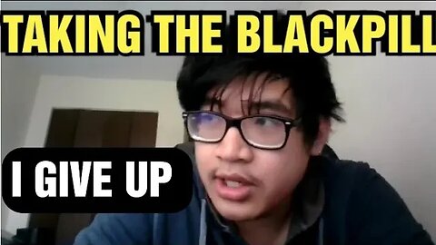 21 AND UGLY TAKING THE BLACK PILL... WHAT SHOULD I DO NOW?
